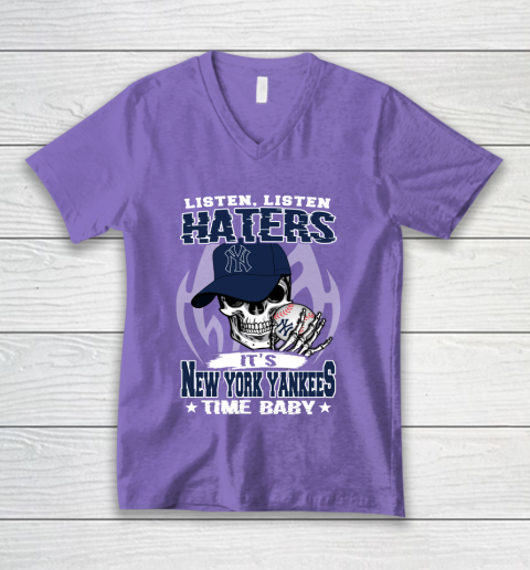 Listen Haters It is YANKEES Time Baby MLB V-Neck T-Shirt 8