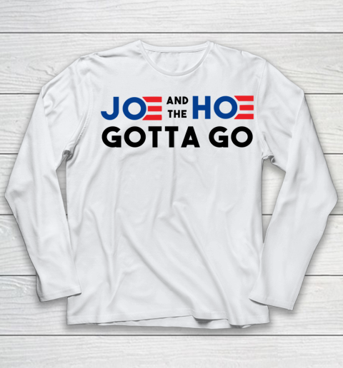 Joe and the Ho gotta go Youth Long Sleeve