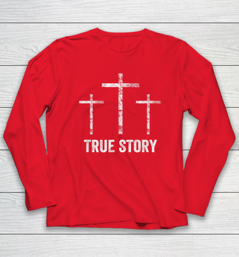 Christian Easter Resurrection Day True Story Jesus Cross Long Sleeve T-Shirt 6