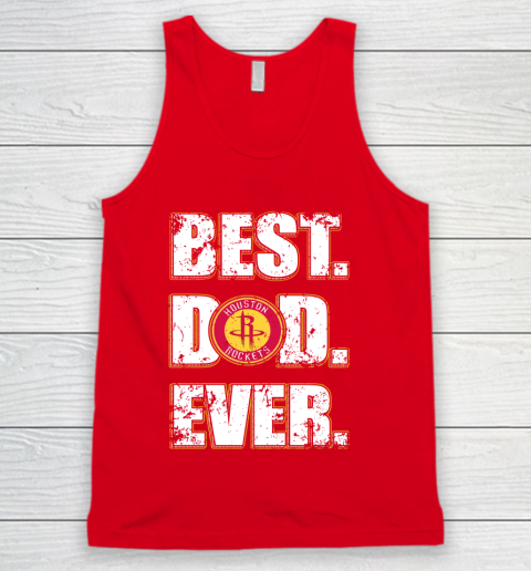 NBA Houston Rockets Basketball Best Dad Ever Family Shirt Tank Top 5