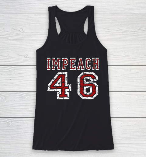 Impeach 46 Joe Biden Republican Anti Biden Racerback Tank