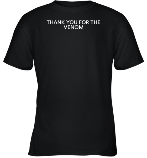 Thank You For The Venom Youth T-Shirt