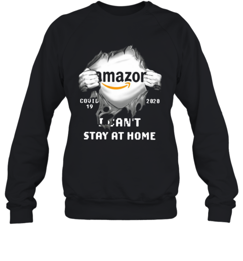 Amazon Inside Me Covid 19 2020 I Can'T Stay At Home Sweatshirt