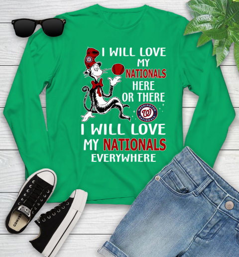 MLB Baseball Washington Nationals I Will Love My Nationals Everywhere Dr Seuss Shirt Youth Long Sleeve 6