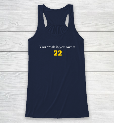 You Break It You Own It  Clark 22 Iowa Racerback Tank - Image 6