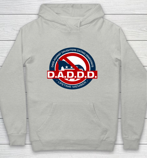 DADDD Dads Against Daughters Dating Democrats Youth Hoodie