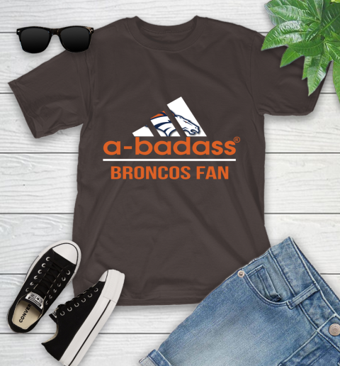 NFL A Badass Denver Broncos Fan Adidas Football Sports Youth T-Shirt 7