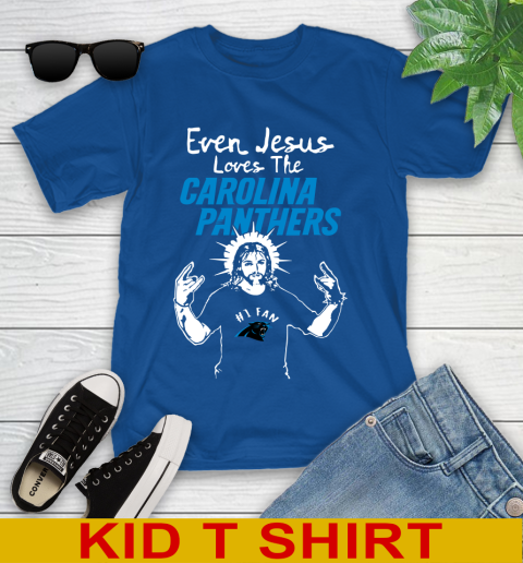 Carolina Panthers NFL Football Even Jesus Loves The Panthers Shirt Youth T-Shirt 10