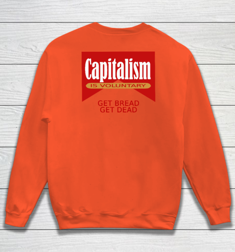 Capitalism Is Voluntary Sweatshirt 10