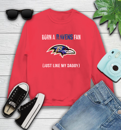 NFL Baltimore Ravens Football Loyal Fan Just Like My Daddy Shirt Sweatshirt 11
