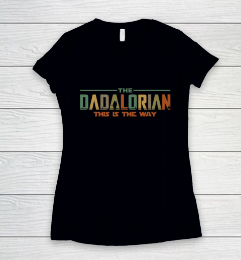 The Dadalorian Father's Day 2020 This is the Way Women's V-Neck T-Shirt