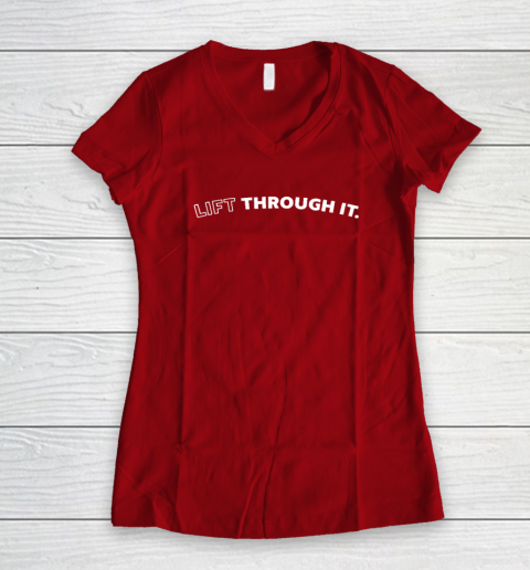 Lift Through It Women's V-Neck T-Shirt 6