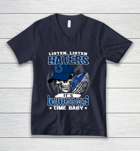 Listen Haters It is COLTS Time Baby NFL V-Neck T-Shirt 2