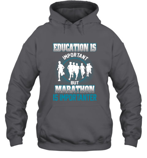 Education Is Important But Marathon Is Importanter Hoodie 3