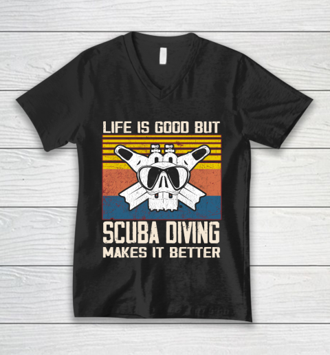 Life is good but Scuba diving makes it better V-Neck T-Shirt