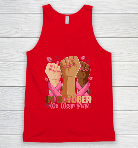 In October We Wear Pink Breast Cancer Awareness Month Tank Top 4