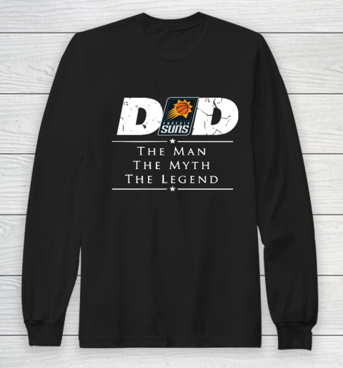 Phoenix Suns NBA Basketball Dad The Man The Myth The Legend Long Sleeve T-Shirt