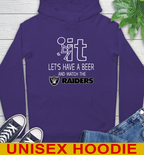 Oakland Raiders Football NFL Let's Have A Beer And Watch Your Team Sports Hoodie 5