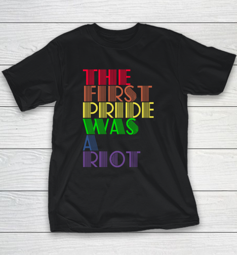 The First Pride Was A Riot Youth T-Shirt