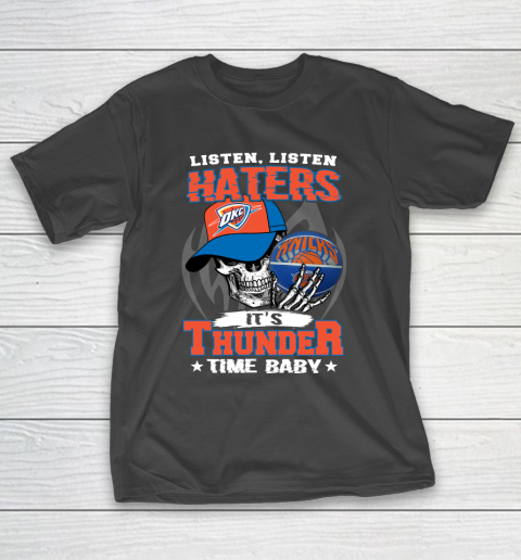 Listen Haters It is THUNGDER Time Baby NBA T-Shirt