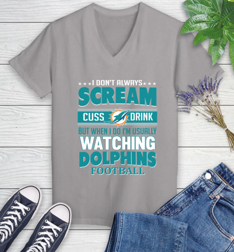 Miami Dolphins NFL Football I Scream Cuss Drink When I'm Watching My Team Women's V-Neck T-Shirt 4
