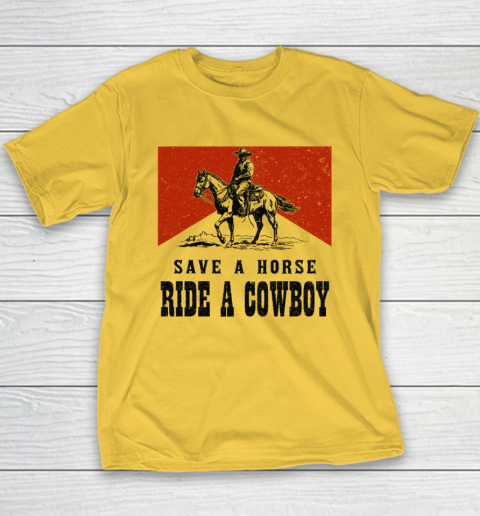 Save A Horse Ride A Cowboy Youth T-Shirt 4