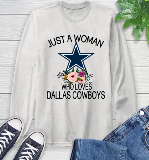 NFL Just A Woman Who Loves Dallas Cowboys Football Sports Long Sleeve T-Shirt