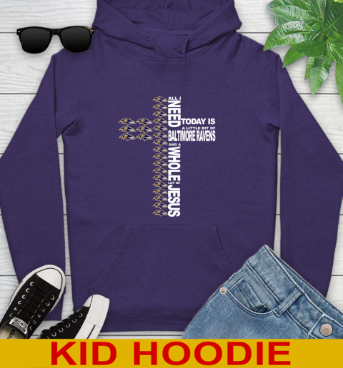 NFL All I Need Today Is A Little Bit Of Baltimore Ravens Shirt Youth Hoodie - Image 6