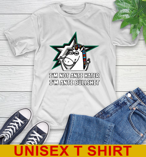 Dallas Stars NHL Hockey Unicorn I'm Not Anti Hater I'm Anti Bullshit T-Shirt