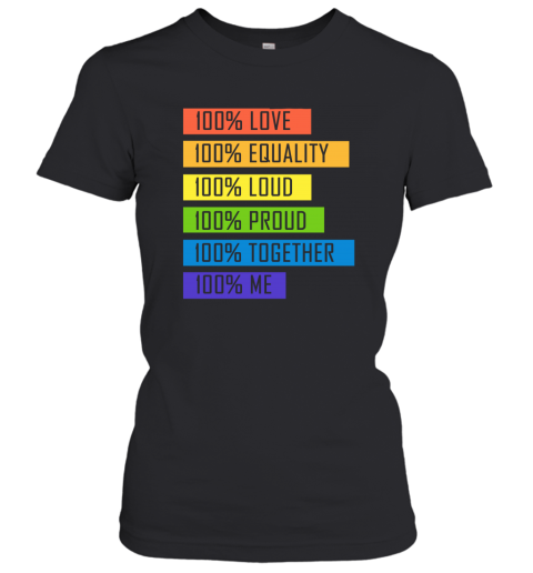 ztur 100 love equality loud proud together 100 me lgbt ladies t shirt 20 front black