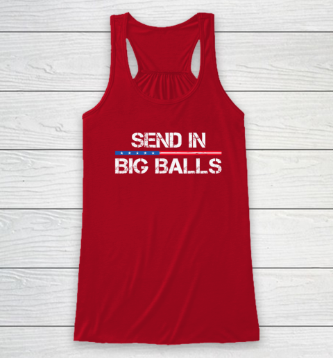 Send In Big Balls Racerback Tank 3
