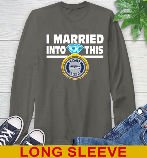 Seattle Seahawks NFL Football I Married Into This My Team Sports Long Sleeve T-Shirt 10