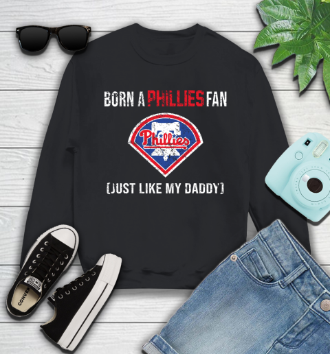 MLB Baseball Philadelphia Phillies Loyal Fan Just Like My Daddy Shirt Youth Sweatshirt