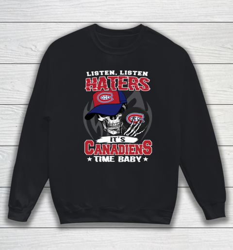 Listen Haters It is CANADIENS Time Baby NHL Sweatshirt