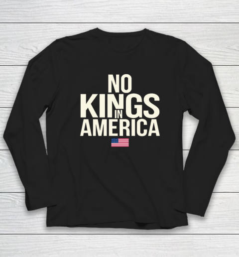 No Kings In America Long Sleeve T-Shirt