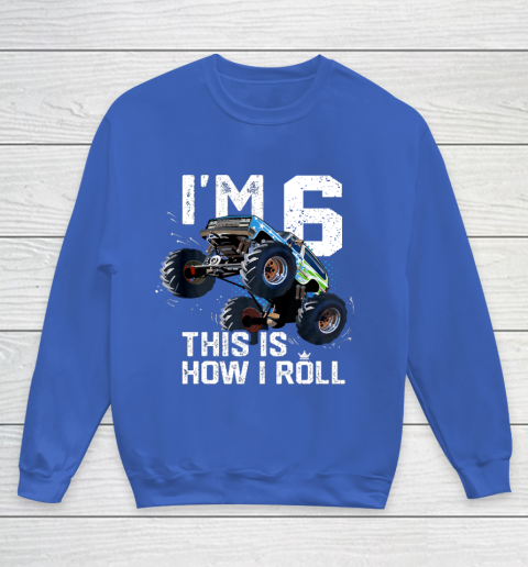 Kids I'm 6 This is How I Roll Monster Truck 6th Birthday Boy Gift 6 Year Old Youth Sweatshirt 6