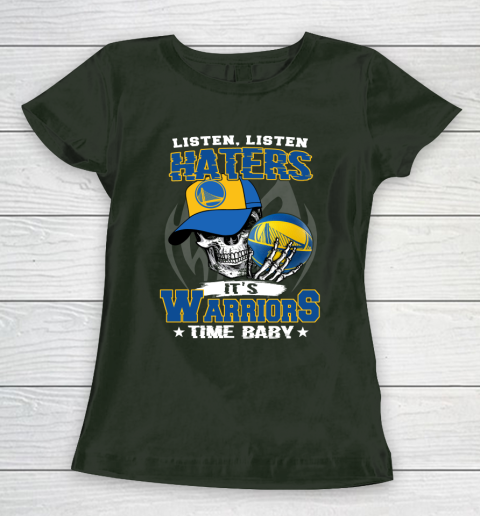 Listen Haters It is WARRIORS Time Baby NBA Women's T-Shirt 4