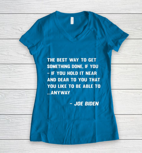 Funny Joe Biden Anyway Quote Speech 2021 Press Conference Women's V-Neck T-Shirt 5