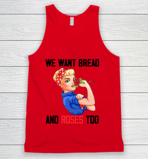 We Want Bread And Roses Too Shirt Tank Top 3