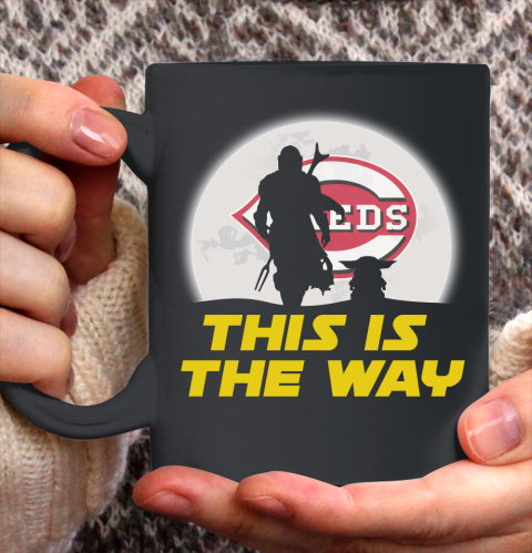 Cincinnati Reds MLB Baseball Star Wars Yoda And Mandalorian This Is The Way Ceramic Mug 11oz