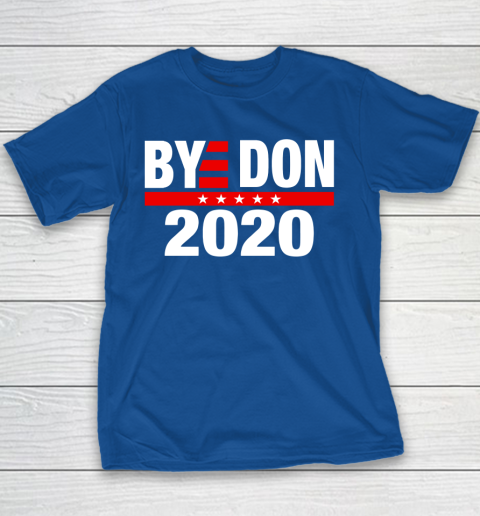 Bye Don 2020 Bye Donald Trump Youth T Shirt Tee For Sports
