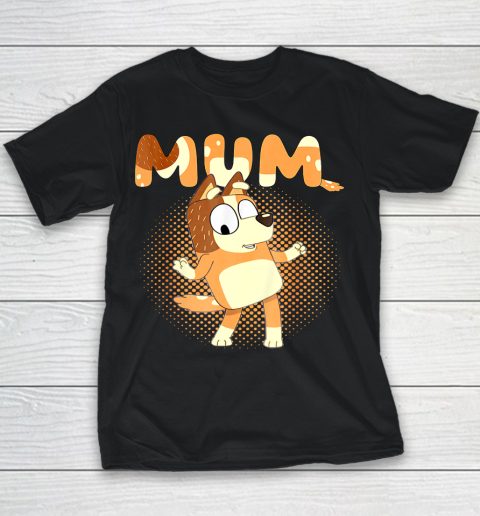 Blueys and Mum Funny For Men Woman Kid Youth T-Shirt