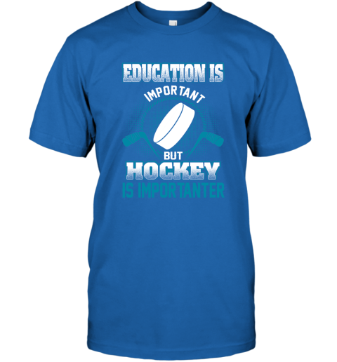 Education Is Important But Hockey Is Importanter T-Shirt 4