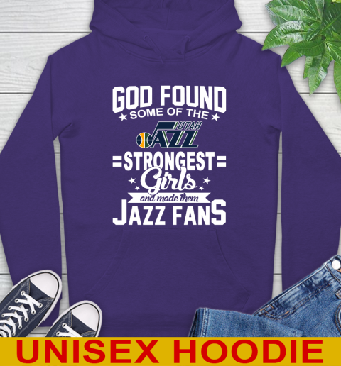 Utah Jazz NBA Basketball God Found Some Of The Strongest Girls Adoring Fans Hoodie 5