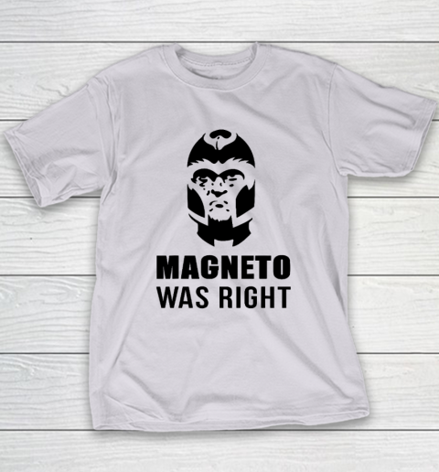 Magneto Was Right Funny Youth T-Shirt 3