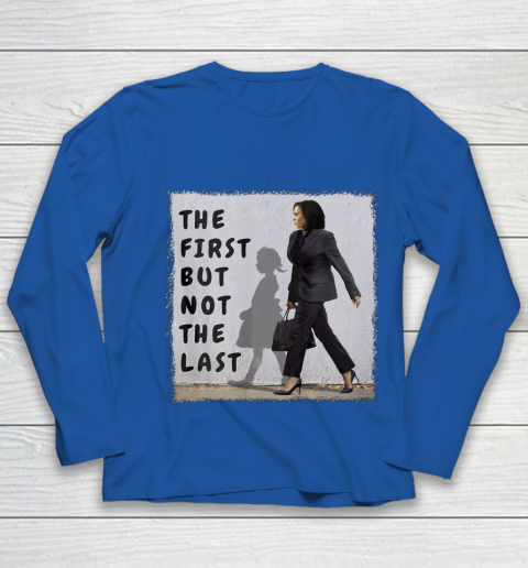 The First But Not The Last Kamala Harris Ruby Bridges Madam Youth Long Sleeve 7