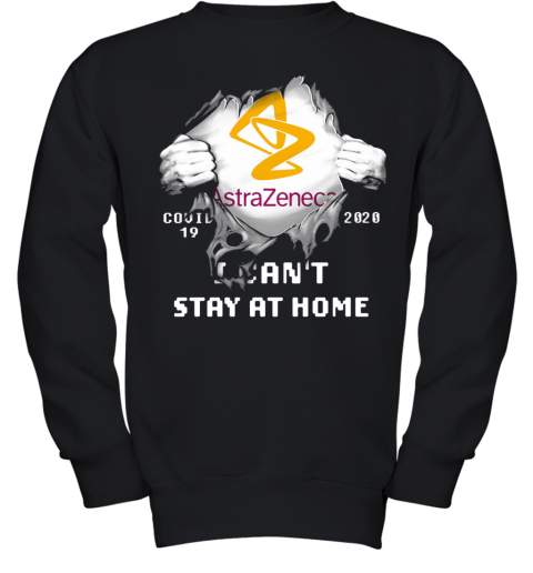 Blood Insides Astrazeneca Covid 19 2020 I Can'T Stay At Home Youth Sweatshirt