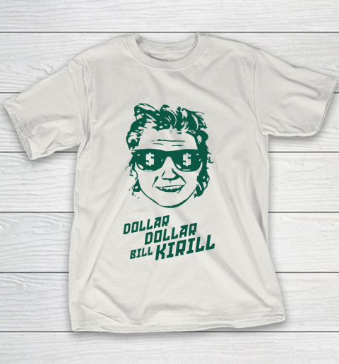 Dollar Dollar Bill Kirill Youth T-Shirt 8