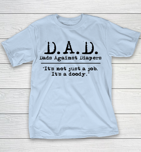 DAD Father's Day Dads Against Diaper Doody Youth T-Shirt 4