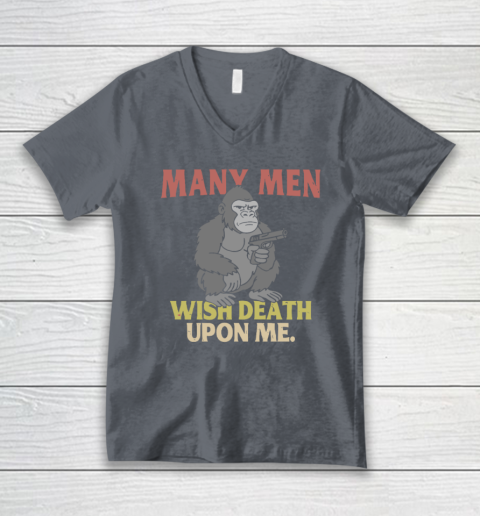 Gorilla Many Men Wish Death Upon Me V-Neck T-Shirt 3